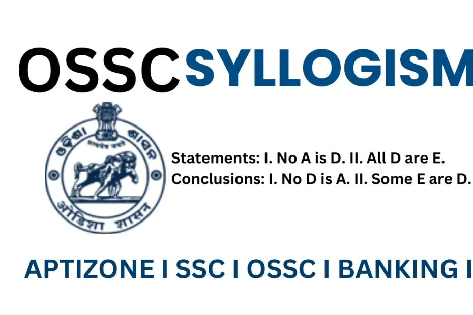 Syllogism Reasoning Questions for OSSC